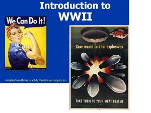Introduction to WWII Adapted from Mc Intyre at