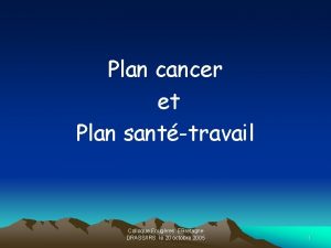 Plan cancer et Plan santtravail Colloque Fougres EBretagne