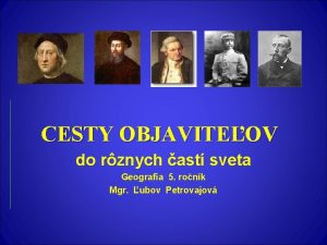 CESTY OBJAVITEOV do rznych ast sveta Geografia 5