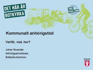 Kommunalt anhrigstd Varfr vad hur Johan Nicander Anhrigsamordnare