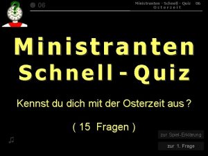 06 015 Ministranten Schnell Quiz O s t