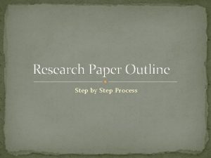 Research Paper Outline Step by Step Process Step
