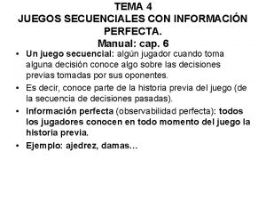 TEMA 4 JUEGOS SECUENCIALES CON INFORMACIN PERFECTA Manual