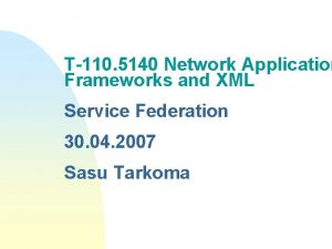 T110 5140 Network Application Frameworks and XML Service