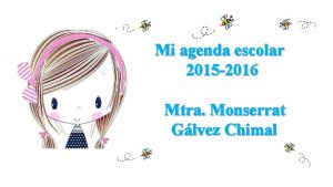 Mi agenda escolar 2015 2016 Mtra Monserrat Glvez