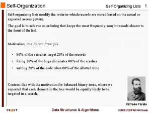 SelfOrganization SelfOrganizing Lists 1 Selforganizing lists modify the