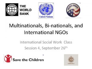 Multinationals Binationals and International NGOs International Social Work