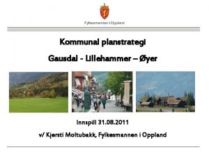 Kommunal planstrategi Gausdal Lillehammer yer Innspill 31 08