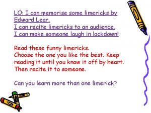 LO I can memorise some limericks by Edward