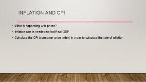 INFLATION AND CPI What is happening with prices