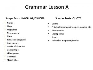Grammar Lesson A Shorter Texts QUOTE Longer Texts