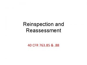 Reinspection and Reassessment 40 CFR 763 85 88