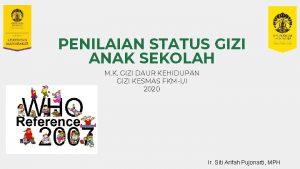 PENILAIAN STATUS GIZI ANAK SEKOLAH M K GIZI