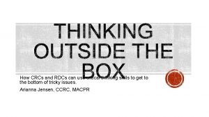 How CRCs and RDCs can use critical thinking
