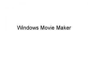 Windows Movie Maker What is Movie Maker Windows