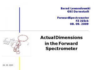 Bernd Lewandowski GSI Darmstadt Forward Spectrometer FZ Jlich