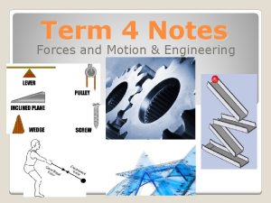 Term 4 Notes Forces and Motion Engineering Motion