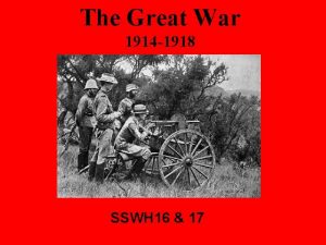 The Great War 1914 1918 SSWH 16 17