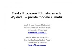 Fizyka Procesw Klimatycznych Wykad 9 proste modele klimatu