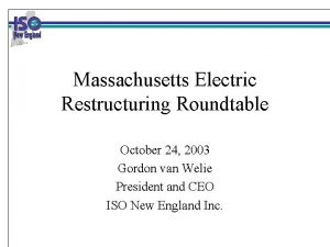 Massachusetts Electric Restructuring Roundtable October 24 2003 Gordon