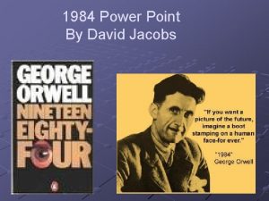 1984 Power Point By David Jacobs Big Brother