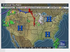 AIR MASSES n Air mass a large body