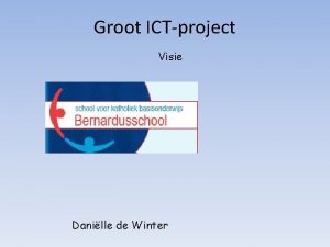 Groot ICTproject Visie Danille de Winter Doelen De