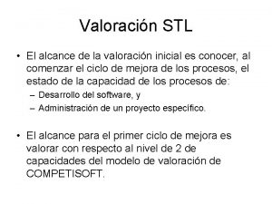 Valoracin STL El alcance de la valoracin inicial