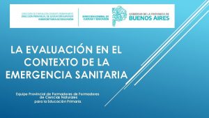 LA EVALUACIN EN EL CONTEXTO DE LA EMERGENCIA