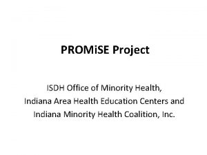 PROMi SE Project ISDH Office of Minority Health