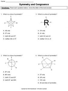 Name Symmetry and Congruence Directions Read each question