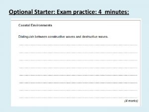 Optional Starter Exam practice 4 minutes Exam practise