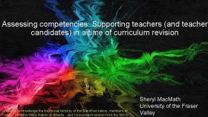 Assessing competencies Supporting teachers and teacher candidates in