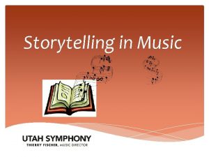 Storytelling in Music The Utah Symphony Celebrate Utah