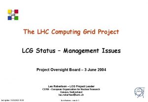 LCG The LHC Computing Grid Project LCG Status