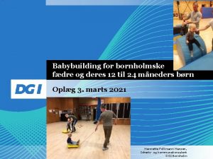 Babybuilding for bornholmske fdre og deres 12 til