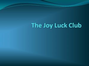 The Joy Luck Club When you go to