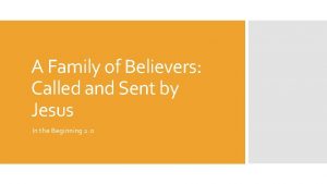 A Family of Believers Called and Sent by