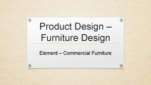 Product Design Furniture Design Element Commercial Furniture Iterations