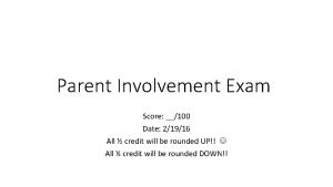 Parent Involvement Exam Score 100 Date 21916 All