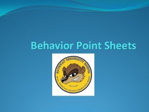 Behavior Point Sheets Behavior Point Sheet Implementation Every