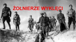 ONIERZE WYKLCI onierze wyklci onierze niezomni polskie powojenne