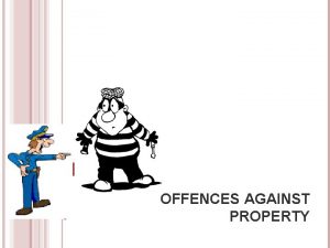 OFFENCES AGAINST PROPERTY I THEFT AND EXTORTION SEC