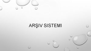 ARIV SISTEMI ARIV SISTEMLERI Ariv Sisteminin nemi Ve