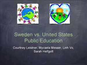 Sweden vs United States Public Education Courtney Leistner