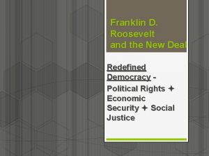 Franklin D Roosevelt and the New Deal Redefined