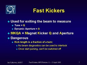 Fast Kickers u Used u u for exiting