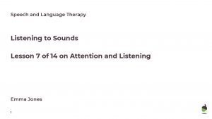Speech and Language Therapy Listening to Sounds Lesson