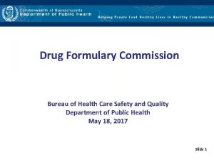Drug Formulary Commission Bureau of Health Care Safety
