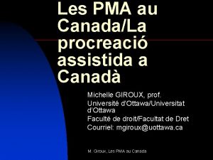 Les PMA au CanadaLa procreaci assistida a Canad